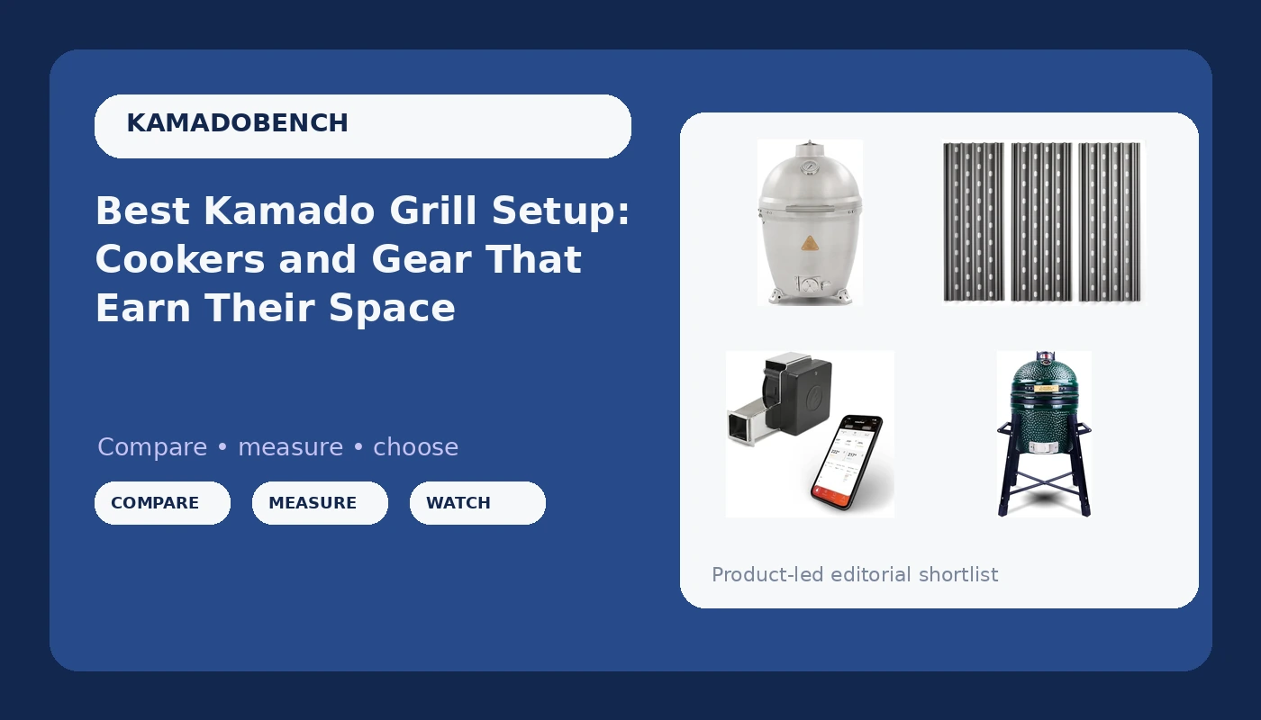 Best Kamado Grill Setup: Cookers and Gear That Earn Their Space