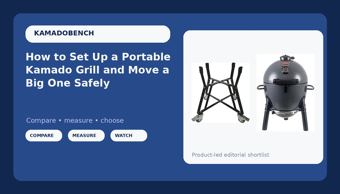How to Set Up a Portable Kamado Grill and Move a Big One Safely